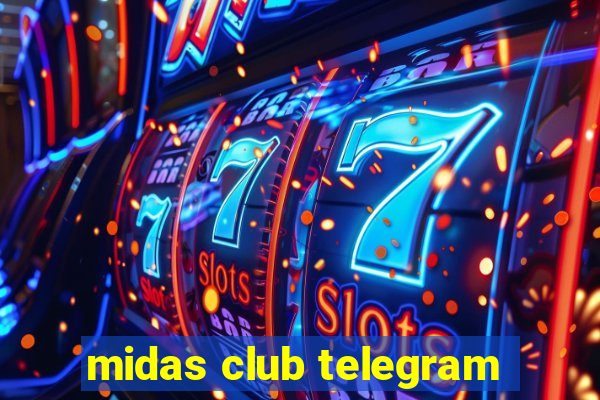 midas club telegram